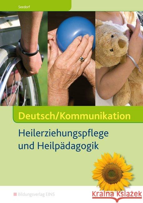 Deutsch/Kommunikation - Heilerziehungspflege und Heilpädagogik : Arbeitsbuch Seedorf, Karla 9783427402527