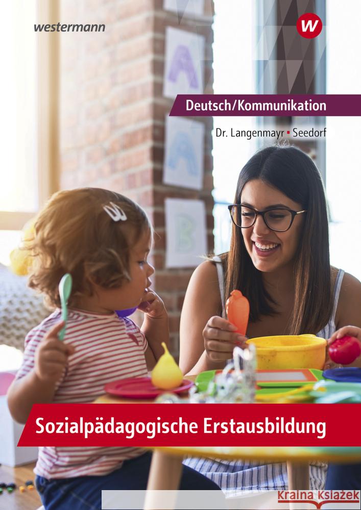 Deutsch/Kommunikation - Sozialpädagogische Erstausbildung Seedorf, Karla, Langenmayr, Margret 9783427407010
