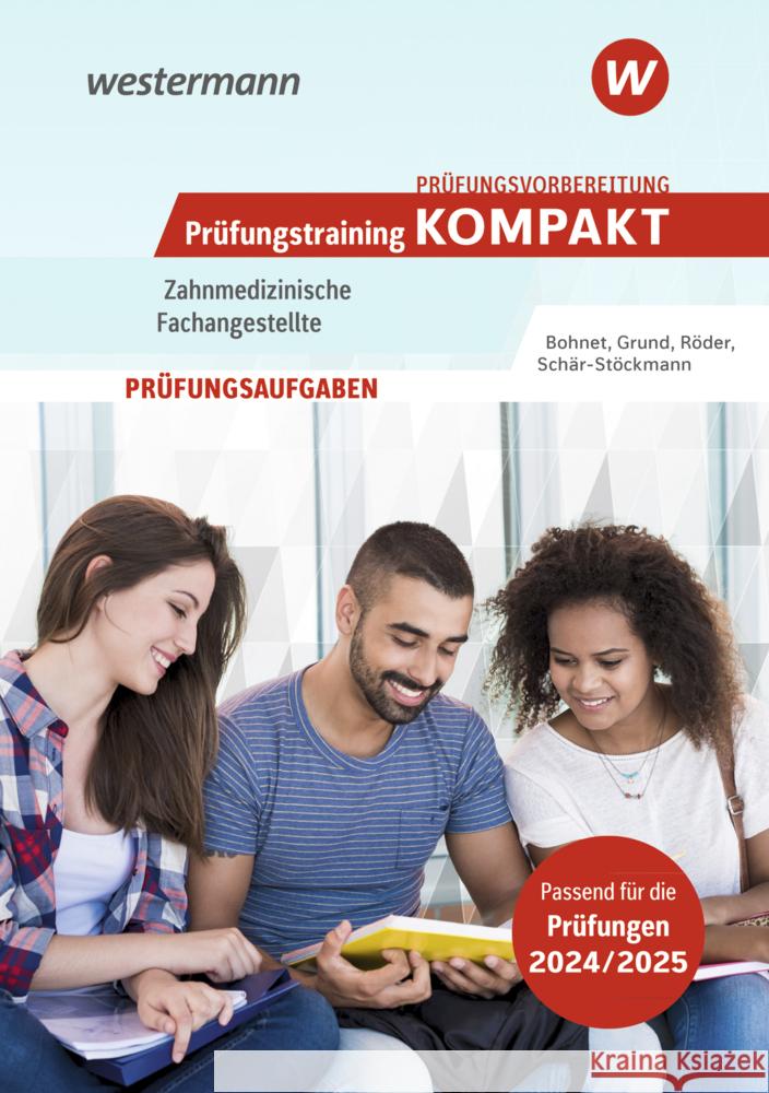 Prüfungsvorbereitung Prüfungstraining KOMPAKT - Zahnmedizinische Fachangestellte Bohnet, Julika, Grund, Katharina, Röder, Stefanie 9783427436652 Bildungsverlag EINS