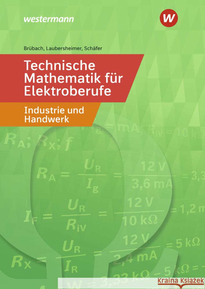 Technische Mathematik für Elektroberufe in Industrie und Handwerk Brübach, Horst, Laubersheimer, Karl-Heinz, Schäfer, Klaus 9783427440192 Bildungsverlag EINS