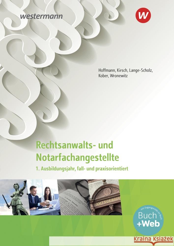 Rechtsanwalts- und Notarfachangestellte Kirsch, Christine, Wronewitz, Petra, Hoffmann, Anja 9783427507284