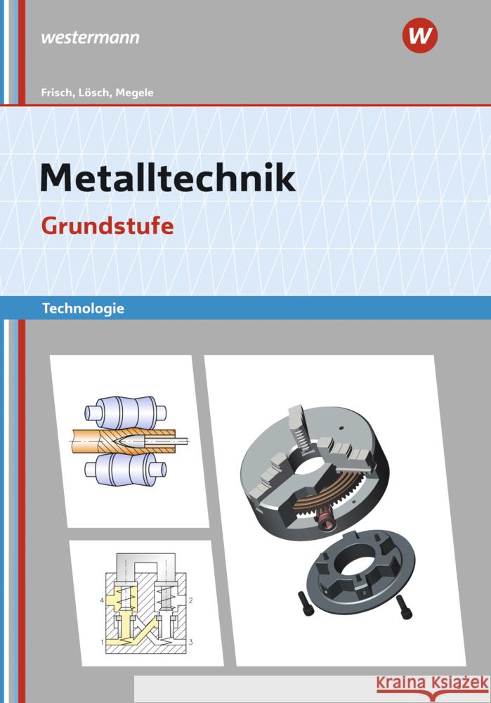 Metalltechnik Technologie Frisch, Heinz, Renner, Erich, Lösch, Erwin 9783427550358