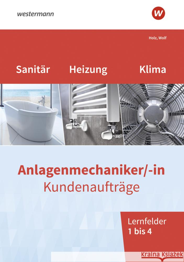 Anlagenmechaniker/-in Sanitär-, Heizungs- und Klimatechnik Wolf, Thomas, Holz, Thomas 9783427745303 Bildungsverlag EINS