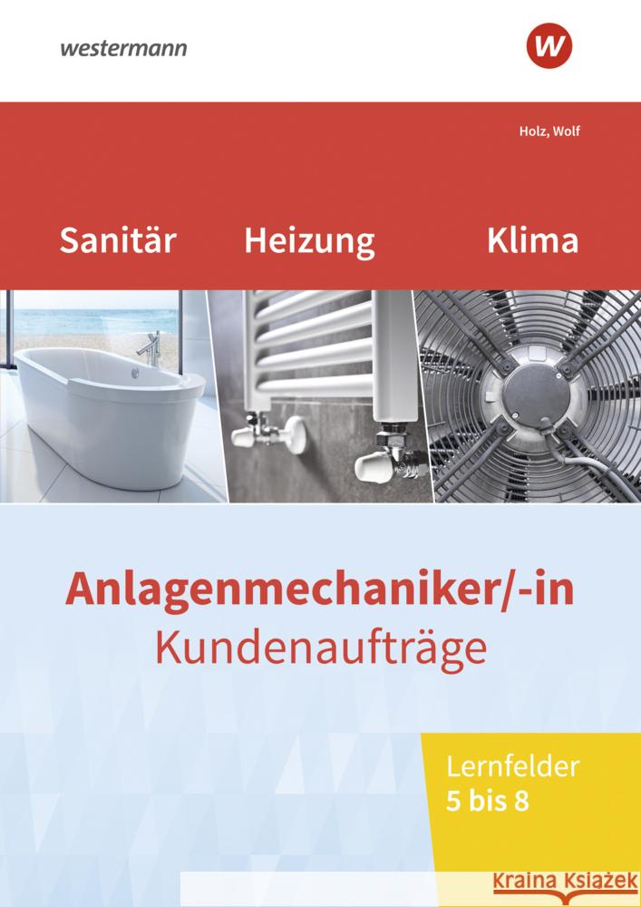 Anlagenmechaniker/-in Sanitär-, Heizungs- und Klimatechnik Wolf, Thomas, Holz, Thomas 9783427745341