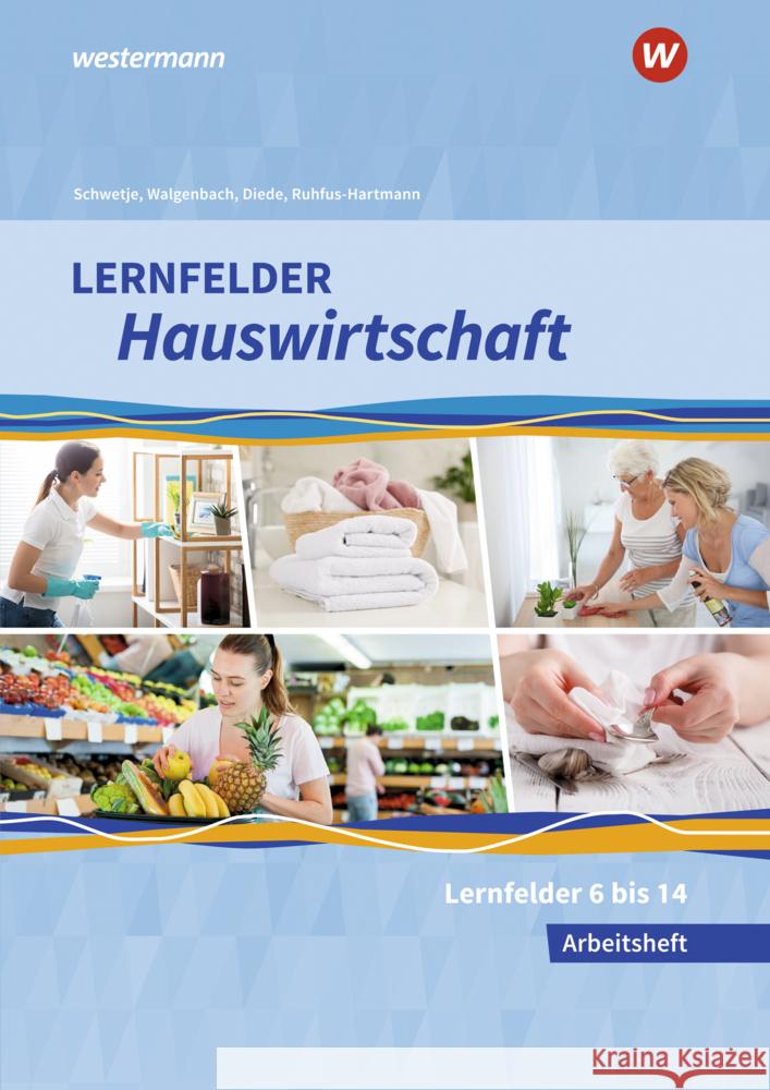 Lernfelder Hauswirtschaft Schwetje, Doris, Ruhfus-Hartmann, Barbara, Maier, Christine 9783427876168