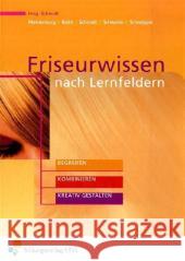 Friseurwissen Begreifen, Kombinieren, Kreativ gestalten Schmidt, Wolfgang   9783427913740