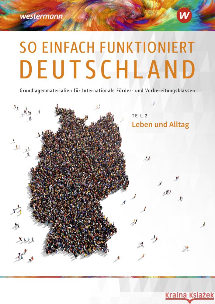 So einfach funktioniert Deutschland. Tl.2 : Leben und Alltag: Schülerband Behnke, Andrea 9783427998280