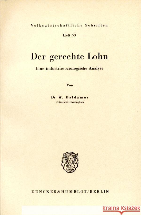 Der Gerechte Lohn: Eine Industriesoziologische Analyse Baldamus, Wilhelm 9783428000500 Duncker & Humblot