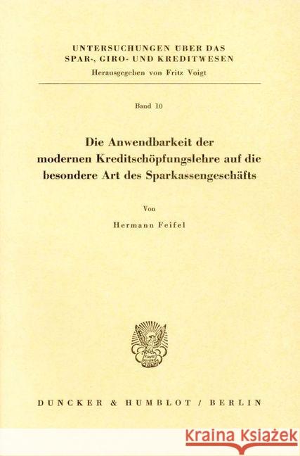 Die Anwendbarkeit Der Modernen Kreditschopfungslehre Auf Die Besondere Art Des Sparkassengeschafts Feifel, Hermann 9783428003938 Duncker & Humblot