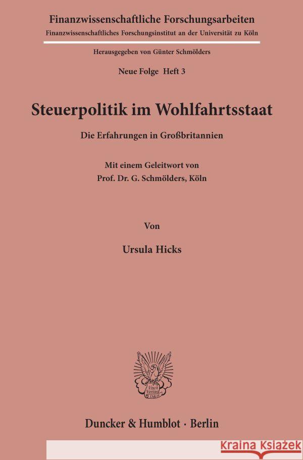 Steuerpolitik Im Wohlfahrtsstaat: Die Erfahrungen in Grossbritannien Ursula Hicks 9783428006236 Duncker & Humblot