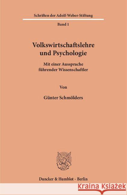 Volkswirtschaftslehre und Psychologie. : Mit einer Aussprache führender Wissenschaftler. Schmölders, Günter 9783428013401