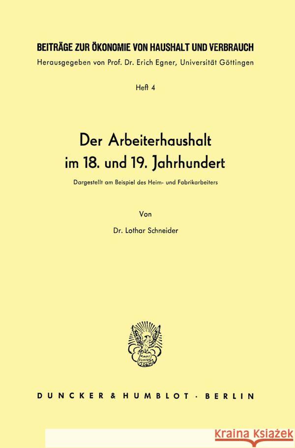 Der Arbeiterhaushalt im 18. und 19. Jahrhundert. Schneider, Lothar 9783428013548