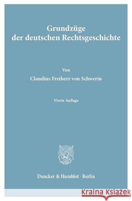 Grundzuge Der Deutschen Rechtsgeschichte Schwerin, Claudius Frhr Von 9783428014095 Duncker & Humblot