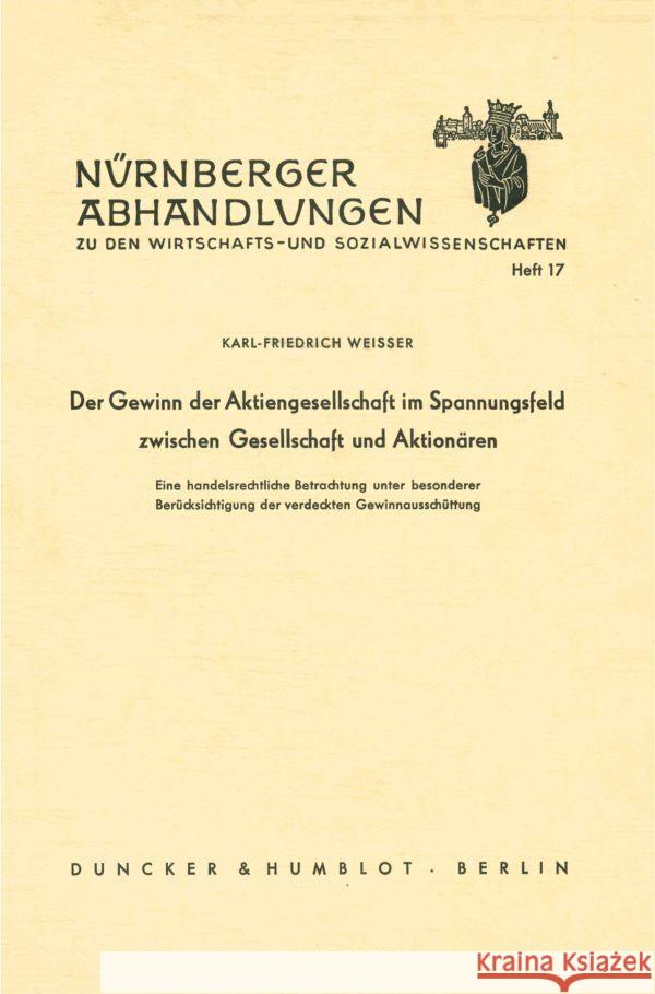 Der Gewinn der Aktiengesellschaft im Spannungsfeld zwischen Gesellschaft und Aktionären. Weisser, Karl-Friedrich 9783428016730