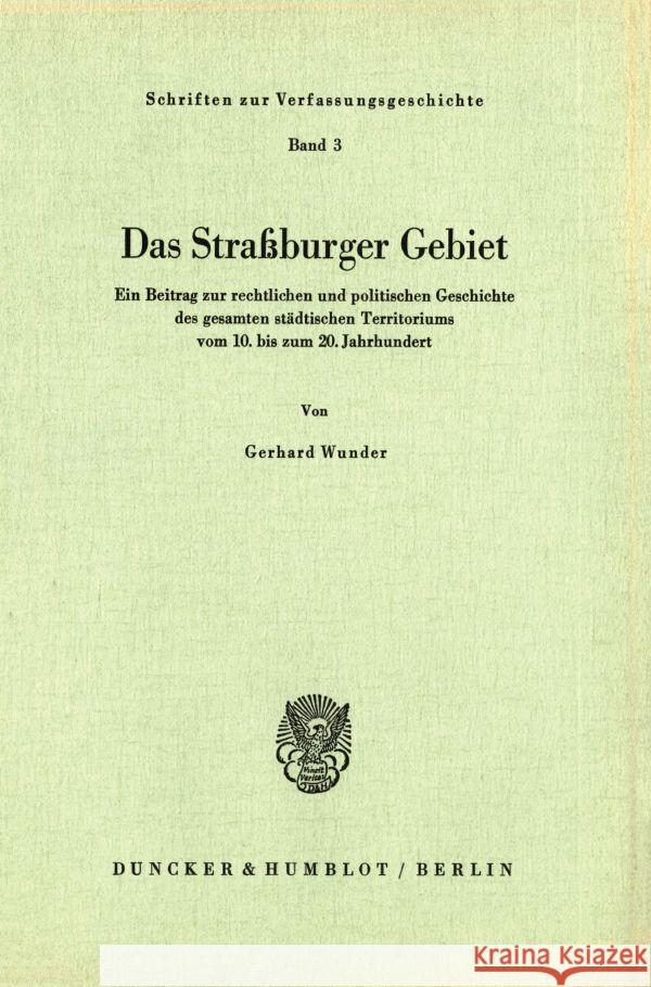 Das Straßburger Gebiet. Wunder, Gerhard 9783428017362 Duncker & Humblot