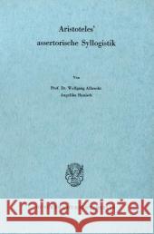 Aristoteles' Assertorische Syllogistik Hanisch, Angelika 9783428017614 Duncker & Humblot