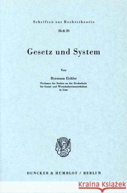 Gesetz und System. Eichler, Hermann 9783428018604 Duncker & Humblot