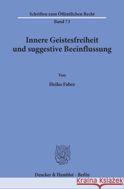 Innere Geistesfreiheit Und Suggestive Beeinflussung Faber, Heiko 9783428018772 Duncker & Humblot