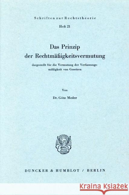 Das Prinzip Der Rechtsmassigkeitsvermutung,: Dargestellt Fur Die Vermutung Der Verfassungsmassigkeit Von Gesetzen Meder, Gotz 9783428020553 Duncker & Humblot