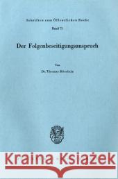 Der Folgenbeseitigungsanspruch Rosslein, Thomas 9783428021321 Duncker & Humblot
