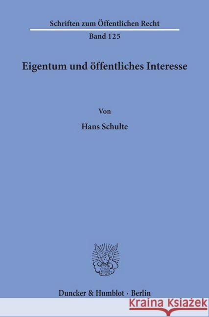 Eigentum Und Offentliches Interesse Schulte, Hans 9783428021703