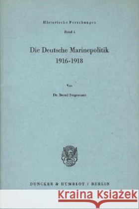 Die Deutsche Marinepolitik 1916-1918 Bernd Stegemann 9783428021949 Duncker & Humblot