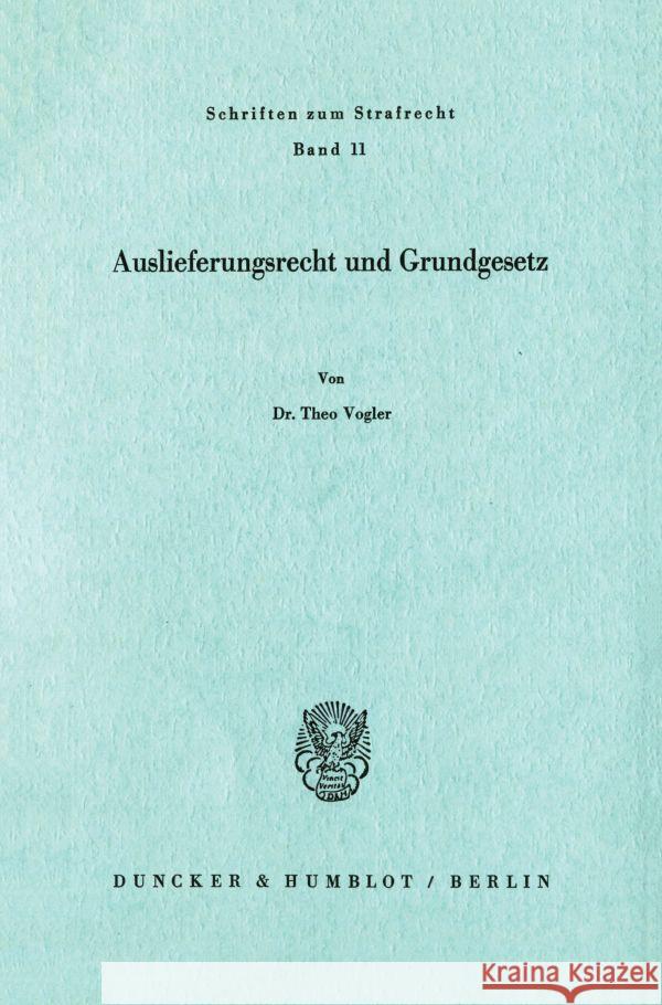 Auslieferungsrecht Und Grundgesetz Vogler, Theo 9783428022335 Duncker & Humblot