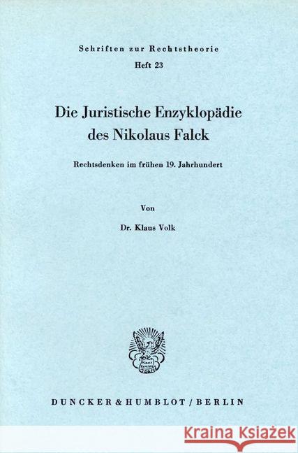 Die Juristische Enzyklopädie des Nikolaus Falck. Volk, Klaus 9783428022359 Duncker & Humblot