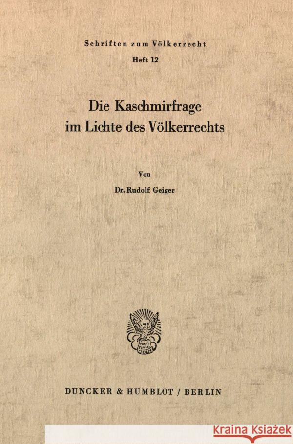 Die Kaschmirfrage Im Lichte Des Volkerrechts Geiger, Rudolf 9783428023028 Duncker & Humblot