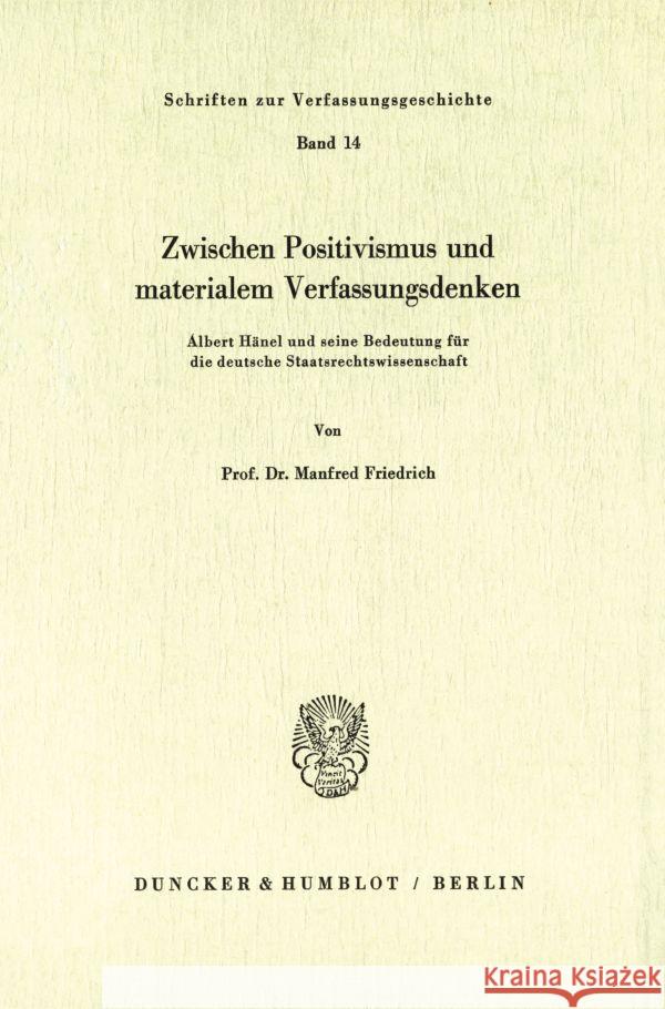 Zwischen Positivismus und materialem Verfassungsdenken. Friedrich, Manfred 9783428024117 Duncker & Humblot