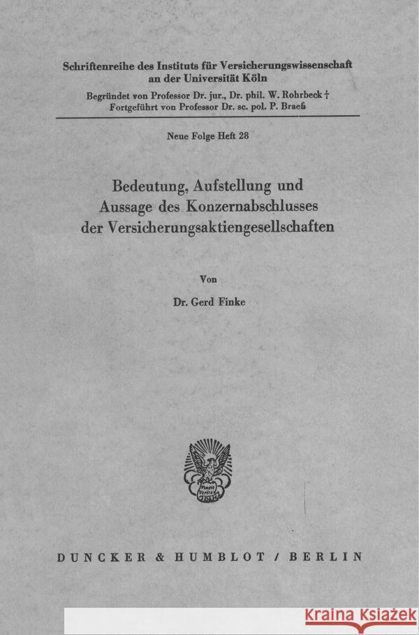 Bedeutung, Aufstellung und Aussage des Konzernabschlusses der Versicherungsaktiengesellschaften. Finke, Gerd 9783428024858