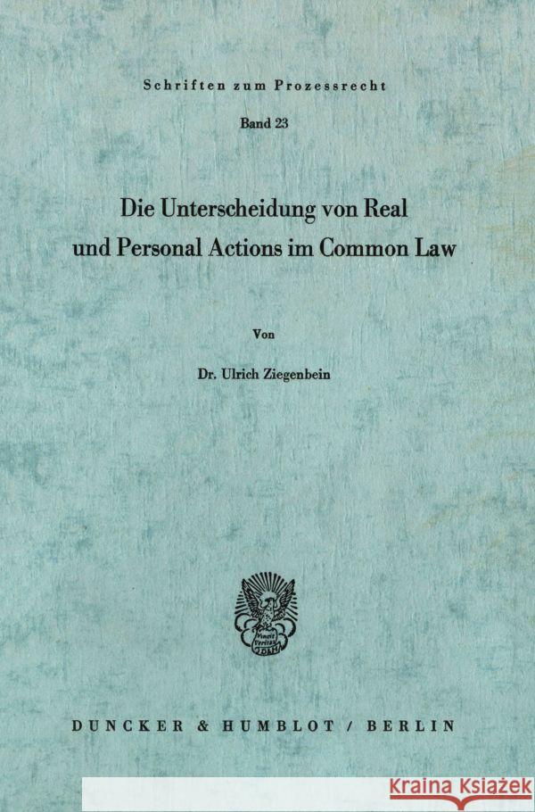 Die Unterscheidung Von Real Und Personal Actions Im Common Law Ulrich Ziegenbein 9783428024902 Duncker & Humblot