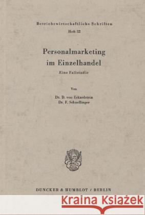 Personalmarketing im Einzelhandel. Eckardstein, Dudo von, Schnellinger, Franz 9783428025107