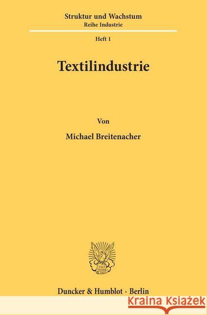 Textilindustrie Breitenacher, Michael 9783428025626 Duncker & Humblot