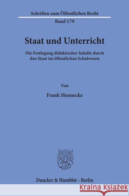 Staat Und Unterricht: Die Festlegung Didaktischer Inhalte Durch Den Staat Im Offentlichen Schulwesen Hennecke, Frank 9783428025930