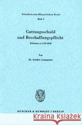 Gattungsschuld Und Beschaffungspflicht: Kritisches Zu 279 Bgb Lemppenau, Joachim 9783428026272 Duncker & Humblot