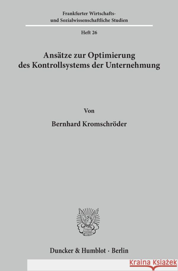 Ansatze Zur Optimierung Des Kontrollsystems Der Unternehmung Kromschroder, Bernhard 9783428026555 Duncker & Humblot