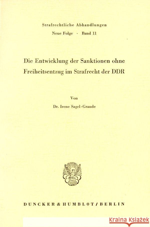 Die Entwicklung Der Sanktionen Ohne Freiheitsentzug Im Strafrecht Der Ddr Irene Sagel-Grande 9783428026807