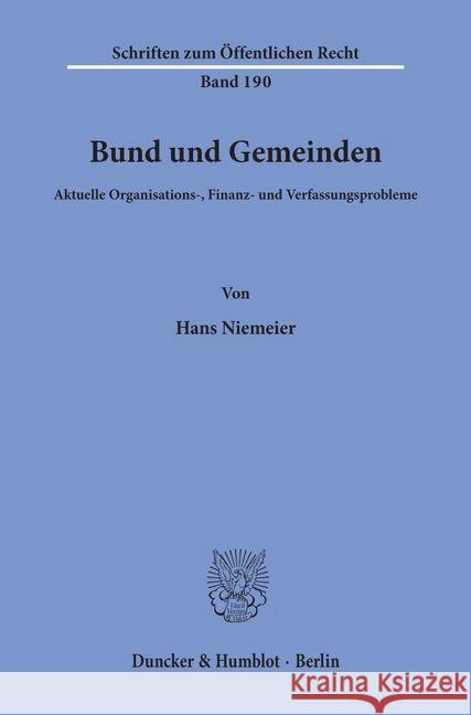 Bund Und Gemeinden: Aktuelle Organisations-, Finanz- Und Verfassungsprobleme Niemeier, Hans 9783428027200