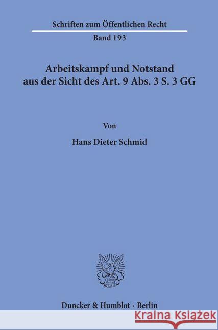 Arbeitskampf Und Notstand Aus Der Sicht Des Art. 9 Abs. 3 S. 3 Gg Schmid, Hans Dieter 9783428027262