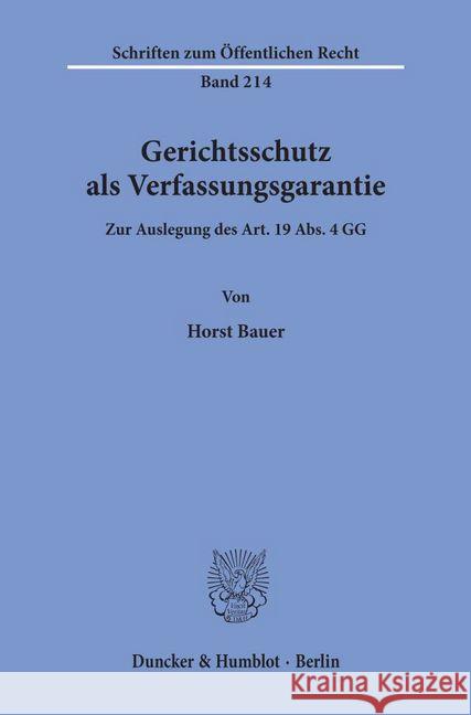 Gerichtsschutz ALS Verfassungsgarantie: Zur Auslegung Des Art. 19 Abs. 4 Gg Bauer, Horst 9783428028702 Duncker & Humblot