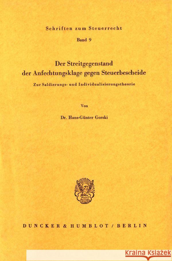 Der Streitgegenstand der Anfechtungsklage gegen Steuerbescheide. Gorski, Hans-Günter 9783428030484 Duncker & Humblot