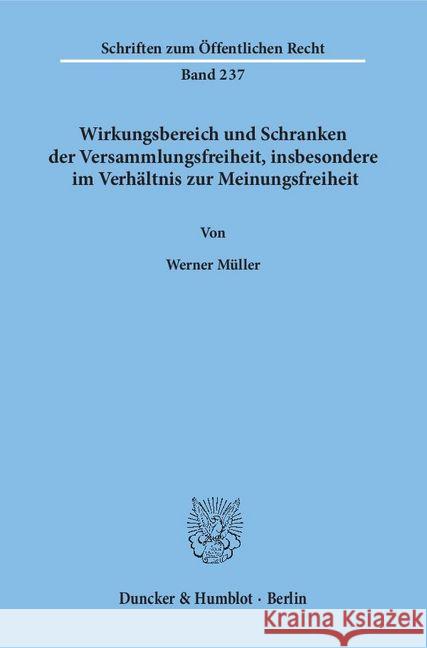 Wirkungsbereich Und Schranken Der Versammlungsfreiheit, Insbesondere Im Verhaltnis Zur Meinungsfreiheit Muller, Werner 9783428030859 Duncker & Humblot