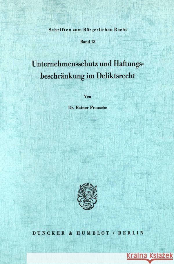 Unternehmensschutz Und Haftungsbeschrankung Im Deliktsrecht Preusche, Rainer 9783428031085 Duncker & Humblot