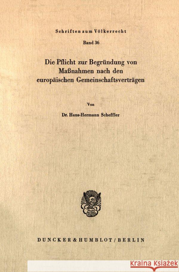 Die Pflicht Zur Begrundung Von Massnahmen Nach Den Europaischen Gemeinschaftsvertragen Hans-Hermann Scheffler 9783428031177 Duncker & Humblot