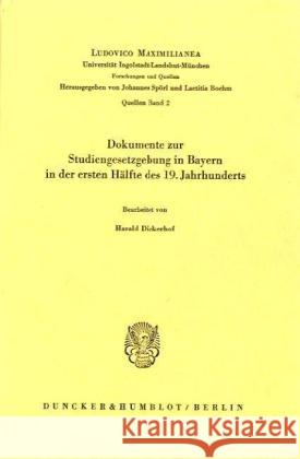 Dokumente zur Studiengesetzgebung in Bayern in der ersten Hälfte des 19. Jahrhunderts. Dickerhof, Harald   9783428031269 Duncker & Humblot