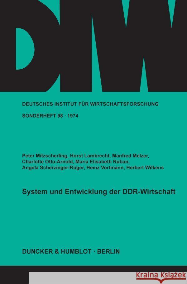 System Und Entwicklung Der Ddr-Wirtschaft Angela Scherzinger-Ruger Charlotte Otto-Arnold Heinz Vortmann 9783428032129