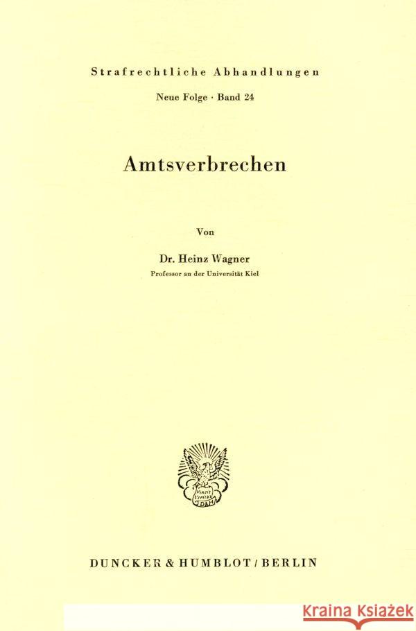 Amtsverbrechen Wagner, Heinz 9783428033508