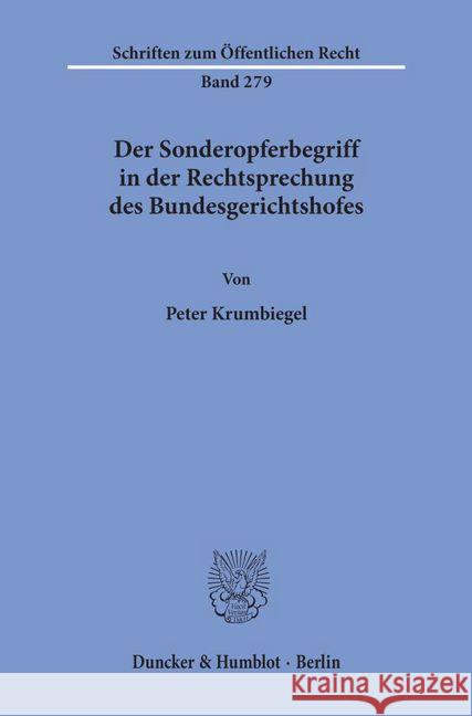 Der Sonderopferbegriff in Der Rechtsprechung Des Bundesgerichtshofes Krumbiegel, Peter 9783428034772 Duncker & Humblot