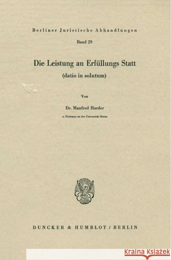 Die Leistung an Erfullungs Statt (Datio in Solutum) Harder, Manfred 9783428035595